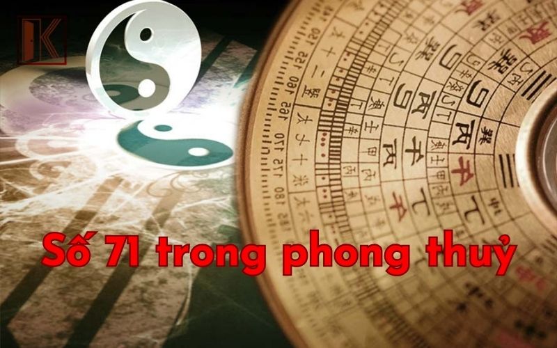 Ý nghĩa số 71